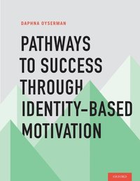 bokomslag Pathways to Success Through Identity-Based Motivation