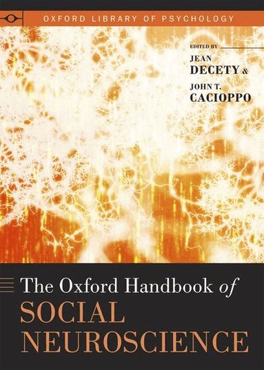 Jean Decety, John T. Cacioppo - The Oxford Handbook of Social Neuroscience, Inbunden