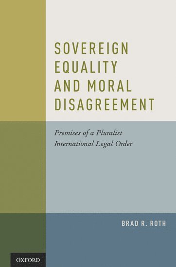 Sovereign Equality and Moral Disagreement 1