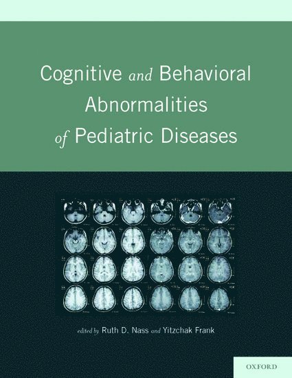 Cognitive and Behavioral Abnormalities of Pediatric Diseases
