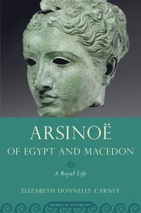 bokomslag Arsinoe of Egypt and Macedon