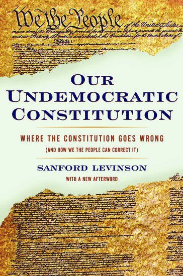 Our Undemocratic Constitution 1