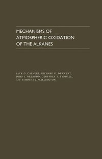 bokomslag Mechanisms of Atmospheric Oxidation of the Alkanes