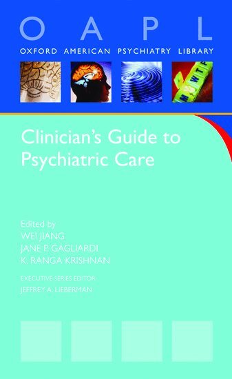 Ranga Krishnan, Jane Gagliardi, Wei Jiang, Wei Jiang, Jane P. Gagliardi, Jane P Gagliardi, K Ranga Krishnan - Clinician's Guide to Psychiatric Care, Häftad