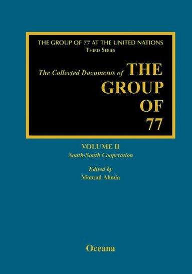 Mourad Ahmia - Collected Documents of the G77 South-South Volume 2, Inbunden