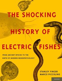 bokomslag The Shocking History of Electric Fishes