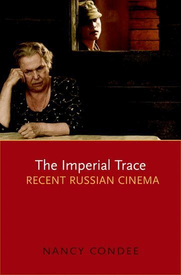 Nancy Condee - The Imperial Trace, Inbunden