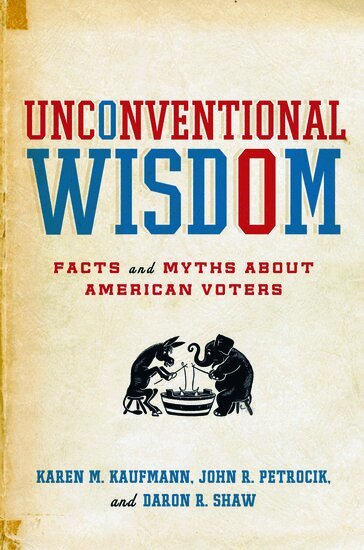 Karen M. Kaufmann, John R. Petrocik, Daron R. Shaw - Unconventional Wisdom, Häftad