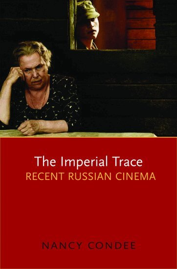 Nancy Condee - The Imperial Trace, Häftad