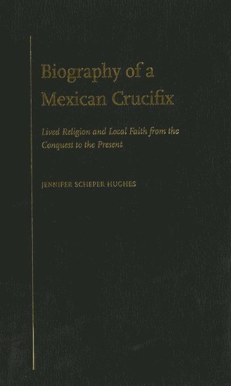 Biography of a Mexican Crucifix 1