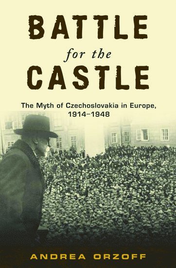 Andrea Orzoff, New Mexico State University) Orzoff, Andrea (Associate Professor of History,, Associate Professor of History, - Battle for the Castle, Inbunden