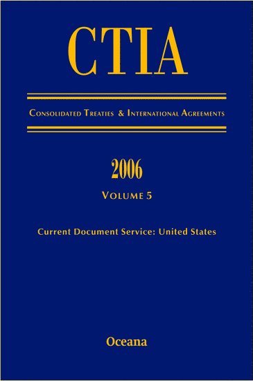 CITA Consolidated Treaties and International Agreements 2006 Volume 5 1
