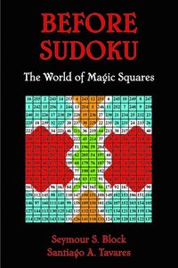 bokomslag Before Sudoku: The World of Magic Squares