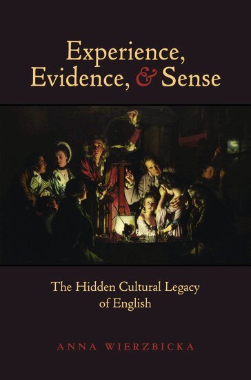 Anna Wierzbicka - Experience, Evidence, and Sense, Häftad