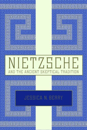 bokomslag Nietzsche and the Ancient Skeptical Tradition