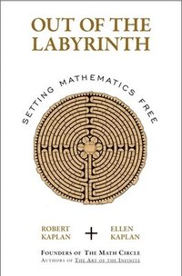 bokomslag Out of the Labyrinth: Setting Mathematics Free