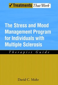 bokomslag The Stress and Mood Management Program for Individuals With Multiple Sclerosis