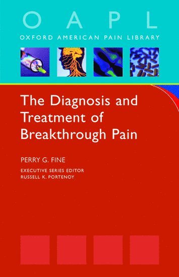 The Diagnosis and Treatment of Breakthrough Pain