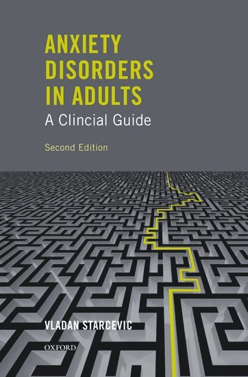 Vladan Starcevic, MD, PhD, Vladan Starcevic - Anxiety Disorders in Adults, Inbunden