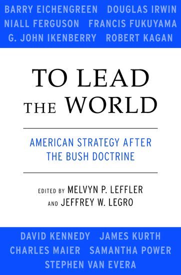 Melvyn P. Leffler, Jeffrey W. Legro - To Lead the World, Häftad