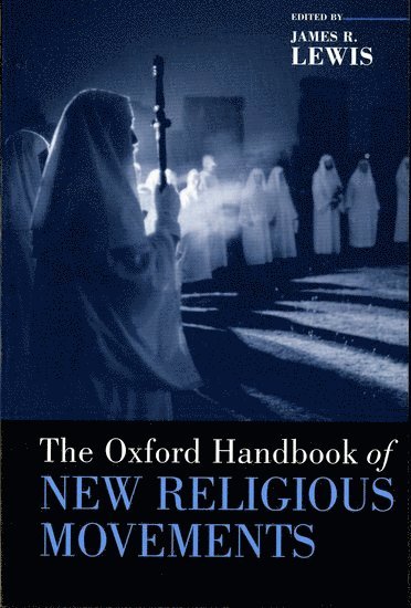 bokomslag The Oxford Handbook of New Religious Movements