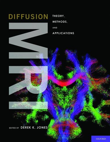 Derek K. Jones, PhD - Diffusion MRI, Inbunden