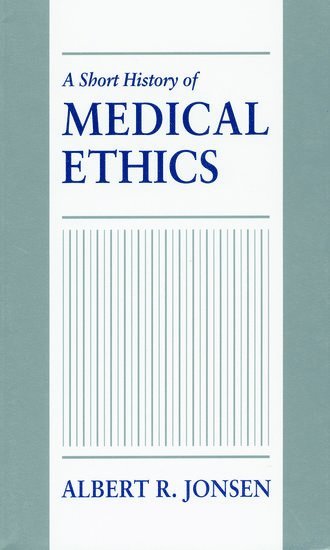 bokomslag A Short History of Medical Ethics