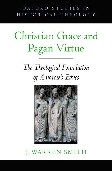 bokomslag Christian Grace and Pagan Virtue