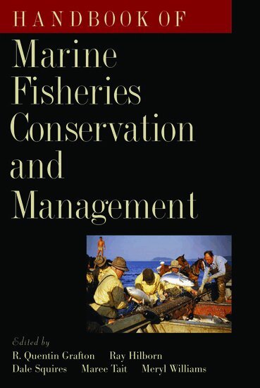 GRAFTON, R. Quentin Grafton, Ray Hilborn, Dale Squires, Maree Tait, Meryl Williams - Handbook of Marine Fisheries Conservation and Management, Inbunden
