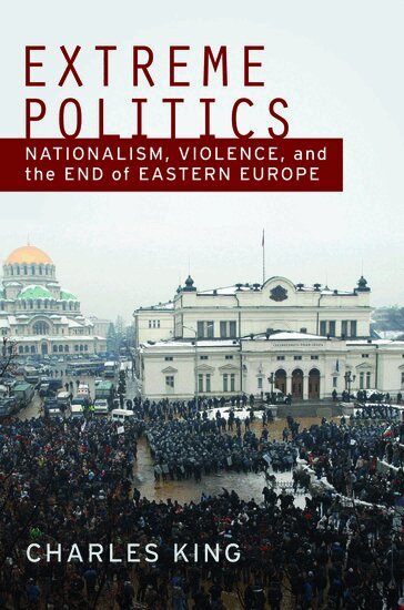 Charles King - Extreme Politics, Häftad