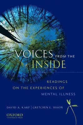 David A. Karp, Gretchen E. Sisson - Voices from the Inside: Readings on the Experience of Mentals Illness, Häftad