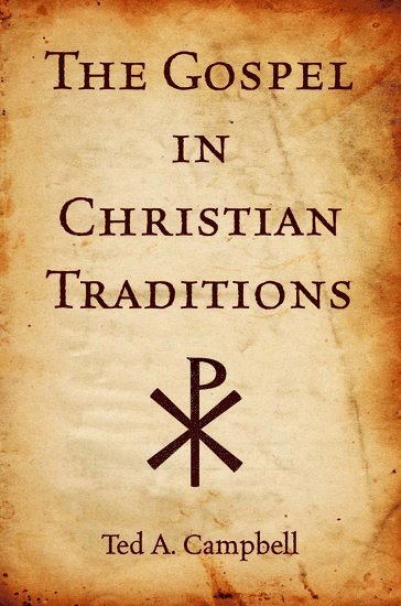 bokomslag The Gospel in Christian Traditions