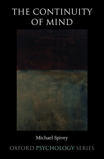 Michael Spivey - The Continuity of Mind, Häftad
