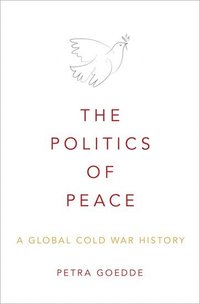 bokomslag The Politics of Peace