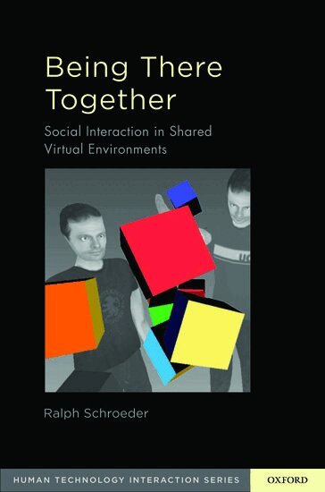 Ralph Schroeder - Being There Together, Häftad