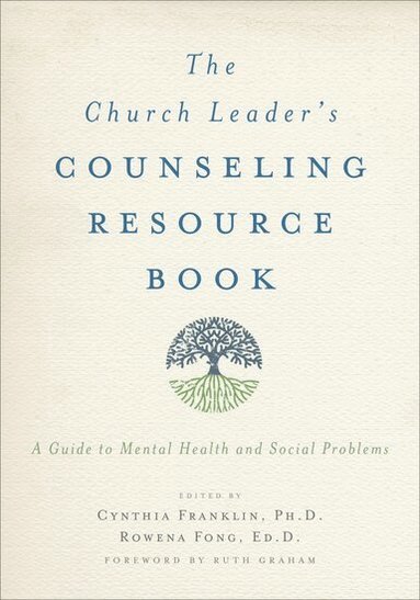 Cynthia Franklin, Rowena Fong - The Church Leader's Counseling Resource Book, Häftad