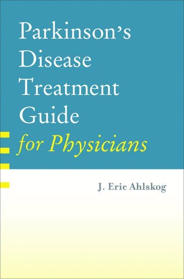 Parkinson's Disease Treatment Guide for Physicians 1