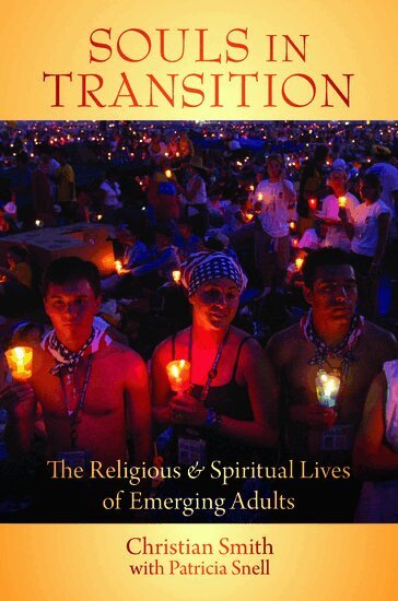 Christian Smith, Patricia Snell - Souls in Transition, Inbunden