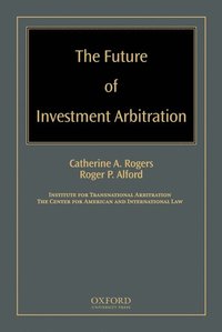 bokomslag The Future of Investment Arbitration