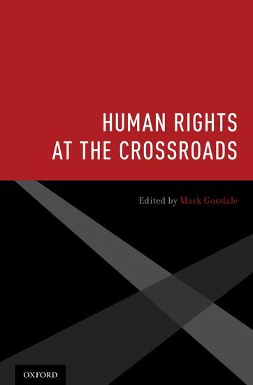 GOODALE, Goodale, Mark Goodale - Human Rights at the Crossroads, Inbunden