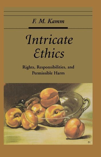 F.M. Kamm - Intricate Ethics, Häftad
