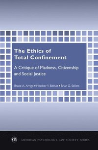 bokomslag The Ethics of Total Confinement