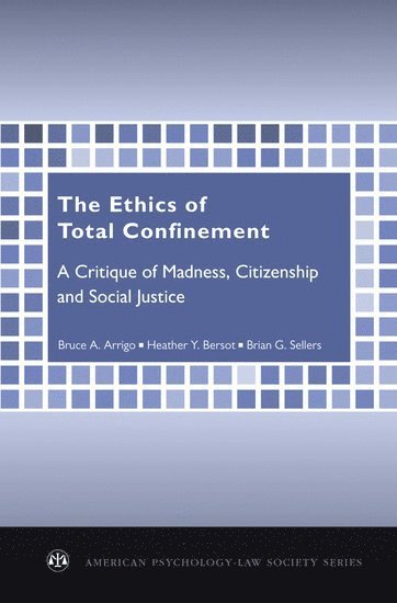 The Ethics of Total Confinement 1