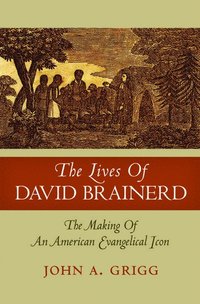 bokomslag The Lives of David Brainerd