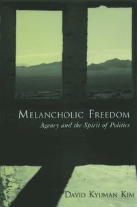 bokomslag Melancholic Freedom