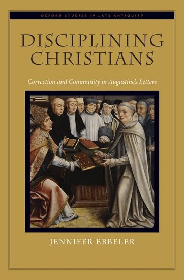 Jennifer V. Ebbeler - Disciplining Christians, Inbunden