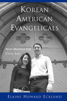 Korean American Evangelicals New Models for Civic Life 1