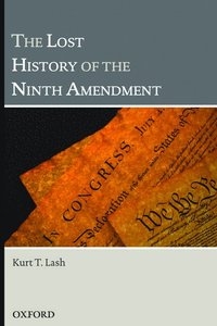 bokomslag The Lost History of the Ninth Amendment