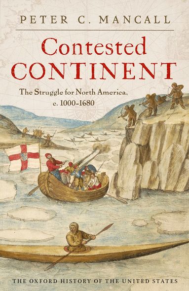 Peter C. Mancall - Contested Continent, Inbunden