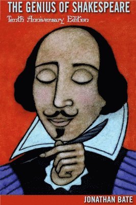 Jonathan Bate - Genius of Shakespeare, Häftad